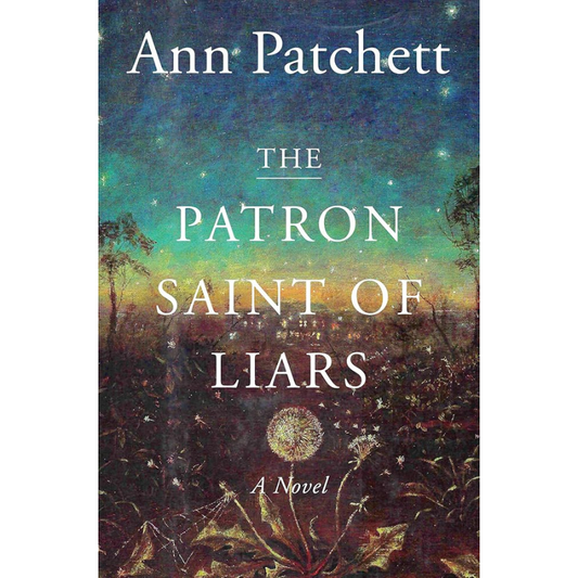 The Patron Saint of Liars by Ann Patchett