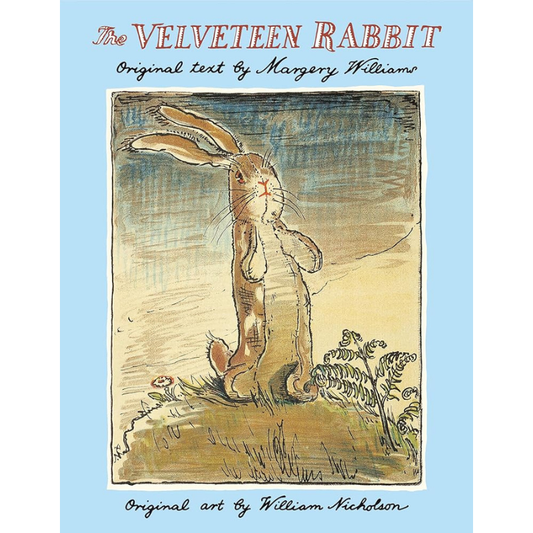 The Velveteen Rabbit by Margery Williams