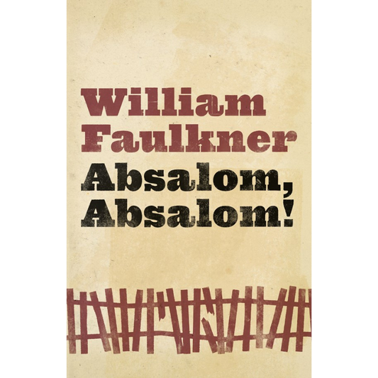 Absalom, Absalom! The Corrected Text by William Faulkner
