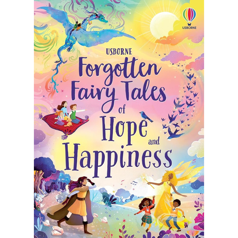 Forgotten Fairy Tales of Hope and Happiness (Illustrated Story Collections)