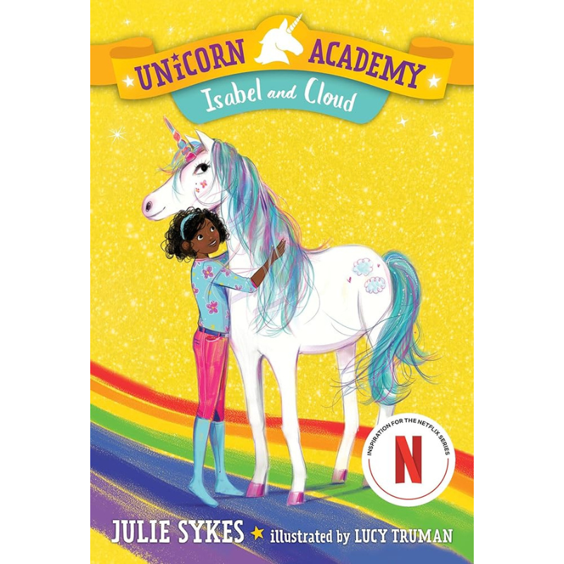 Isabel and Cloud (Unicorn Academy #4) by Julie Sykes & Lucy Truman