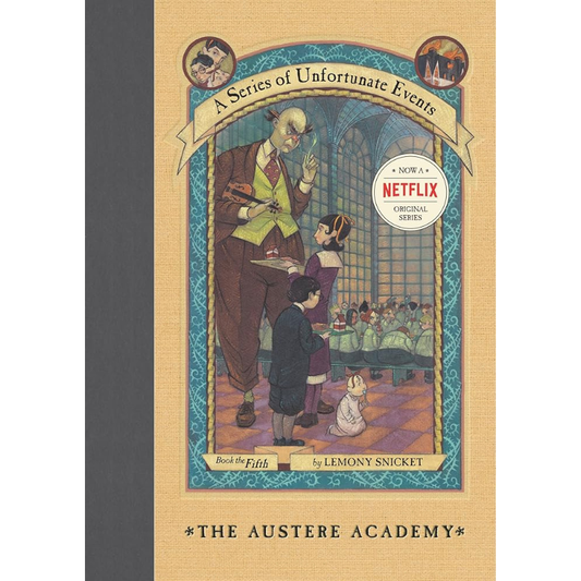 The Austere Academy (A Series of Unfortunate Events #5) by Lemony Snicket