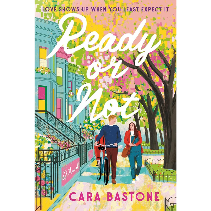 Book cover for 'Ready or Not' by Cara Bastone, featuring a colorful illustration of a couple walking and cycling on a tree-lined street with townhouses in the background.
