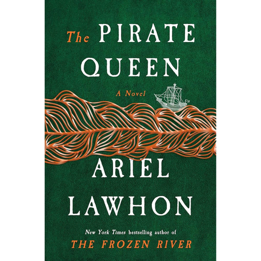 The Pirate Queen by Ariel Lawhon