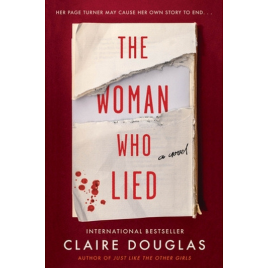 The Woman Who Lied by Claire Douglas