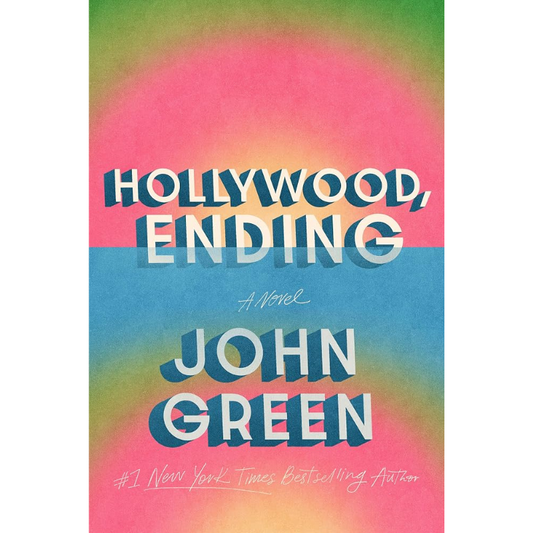 Hollywood, Ending by John Green