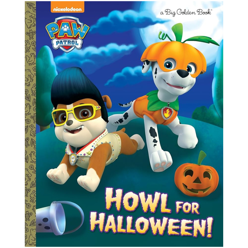 Howl for Halloween! - PAW Patrol (Big Golden Book)