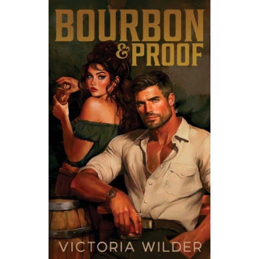 Bourbon and Proof by Victoria Wilder