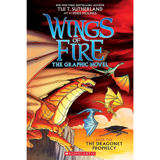 The Wings of Fire: The Dragonet Prophecy (Wings of Fire Graphic Novel #1)by Tui T. Sutherland & Mike Holmes
