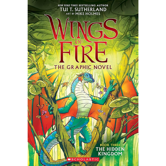 The Wings of Fire: The Hidden Kingdom (Wings of Fire Graphic Novel #3) by Tui T. Sutherland