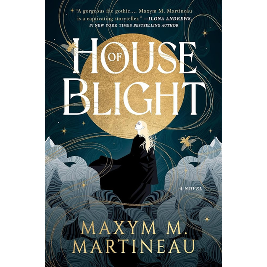 House of Blight (The Threadmender Chronicles #1) by Maxym M. Martineau