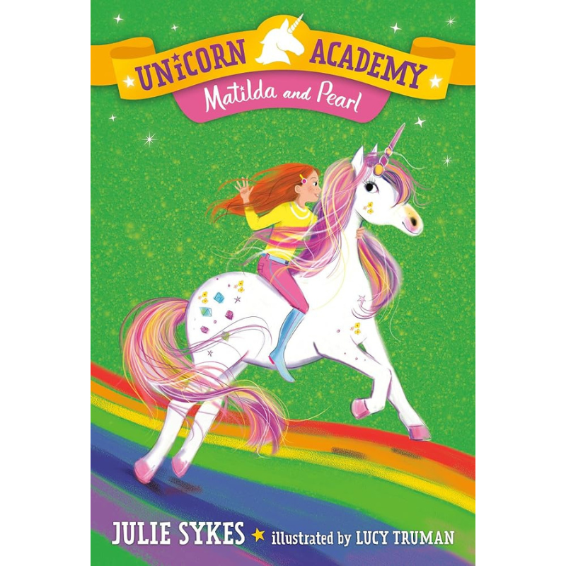 Matilda and Pearl (Unicorn Academy #9) by Julie Sykes
