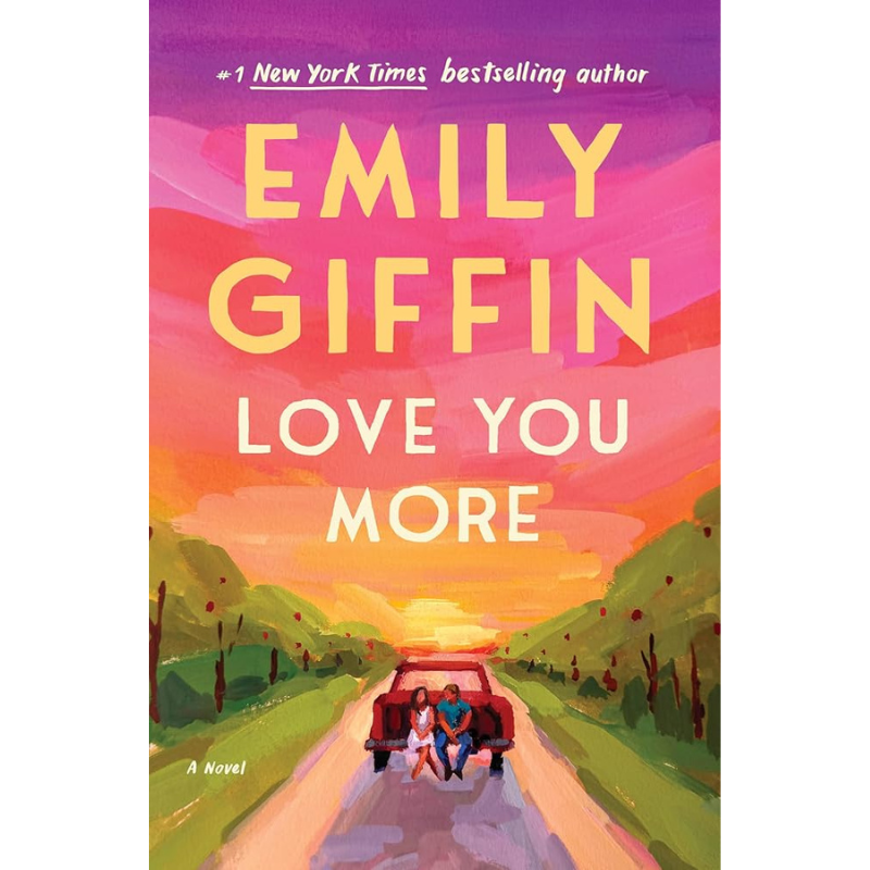 Love You More by Emily Giffin