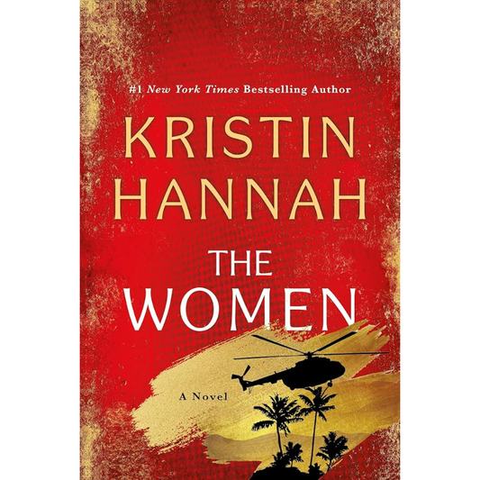 The Women by Kristin Hannah