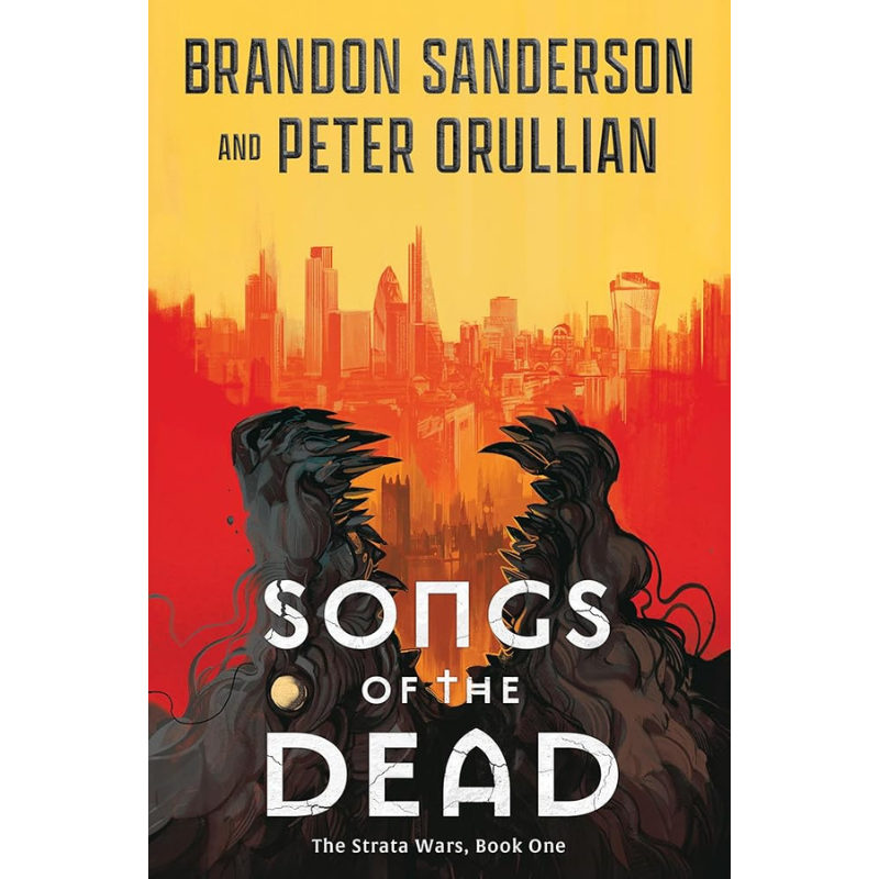 Songs of the Dead (The Strata Wars) by Brandon Sanderson & Peter Orullian