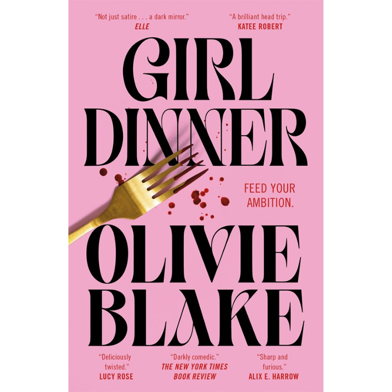 Book cover for 'Girl Dinner' by Olivie Blake, featuring a pink background with large black title text, a gold fork with red blood splatters, and red review quotes.
