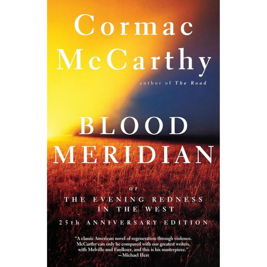 Book cover for Cormac McCarthy's 'Blood Meridian' 25th Anniversary Edition, featuring a dramatic sunset gradient from yellow and orange to dark blue and red over a field, with large white title text.