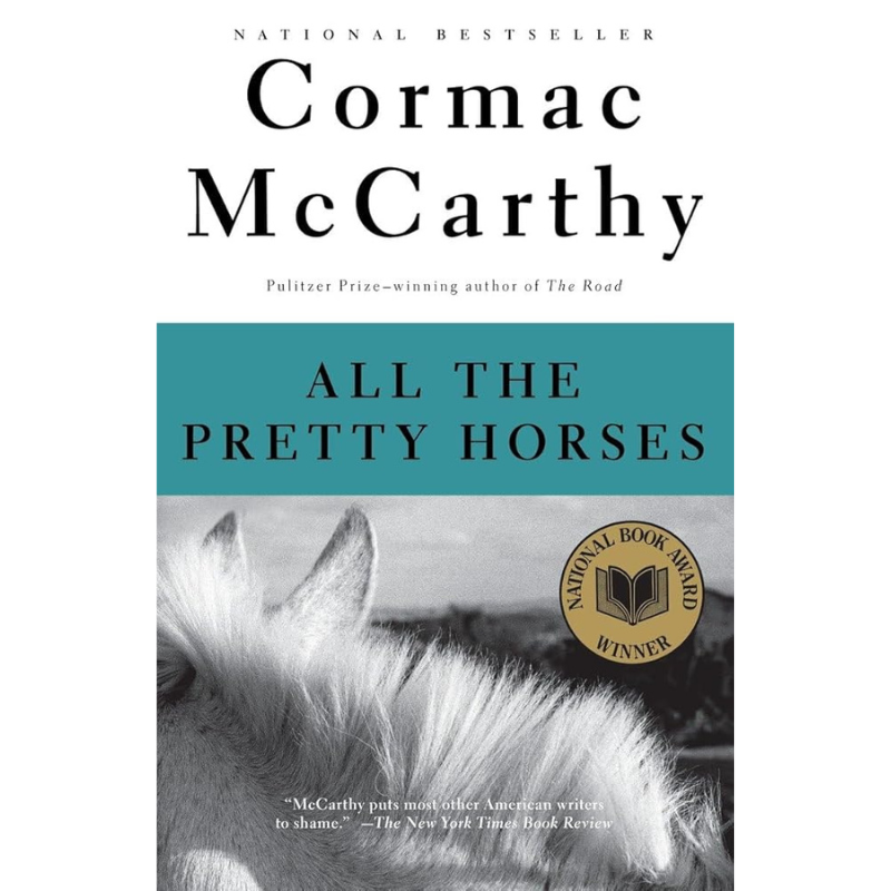 All the Pretty Horses (The Border Trilogy #1) by Cormac McCarthy