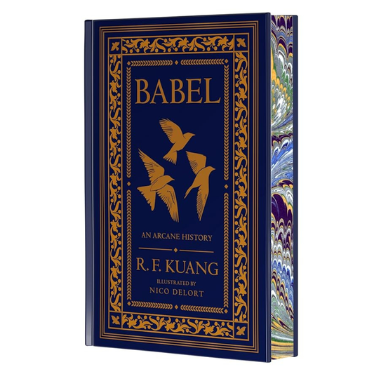 Babel: Or the Necessity of Violence: An Arcane History of the Oxford Translators’ Revolution - Collector's Edition by R. F. Kuang