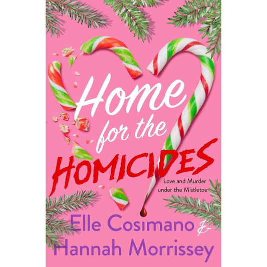 Home for the Homicides (The Holly & Mark Mystery Series) by Elle Cosimano & Hannah Morrissey