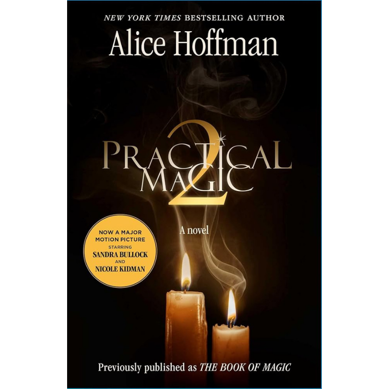 Book cover for 'Practical Magic 2' by Alice Hoffman, featuring a dark background with two lit candles, smoke, and a gold title. Text includes 'New York Times Bestselling Author' and 'Previously published as The Book of Magic.