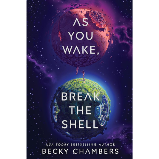 As You Wake, Break the Shell by Becky Chambers