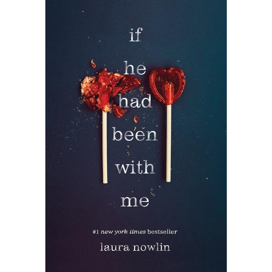 If He Had Been with Me by Laura Nowlin
