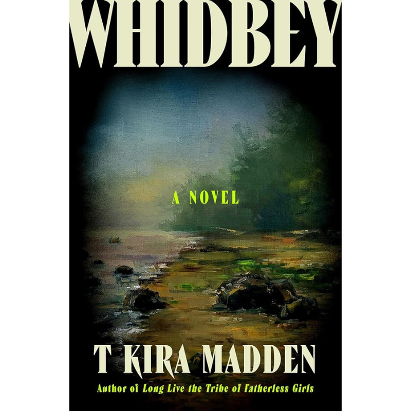 Whidbey by T. Kira Madden