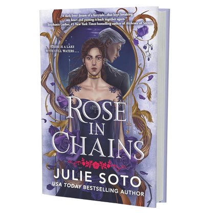 Rose in Chains - Deluxe Limited Edition by Julie Soto