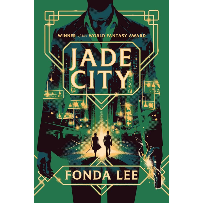 Jade City (The Green Bone Saga #1) by Fonda Lee