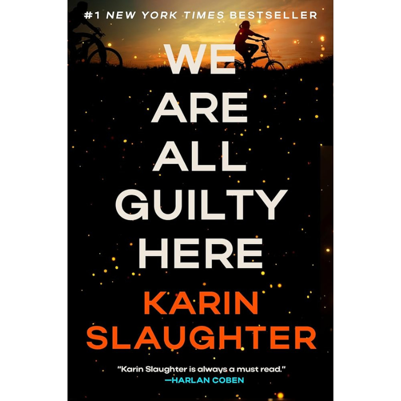 We Are All Guilty Here (North Falls #1) by Karin Slaughter