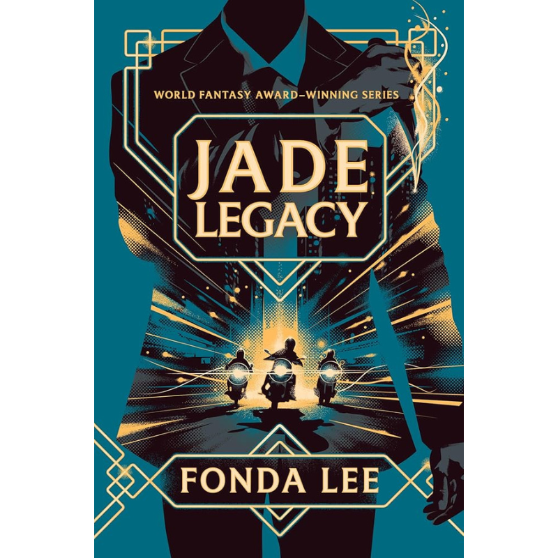 Jade Legacy (The Green Bone Saga #3) by Fonda Lee
