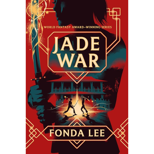 Jade War (The Green Bone Saga #2) by Fonda Lee