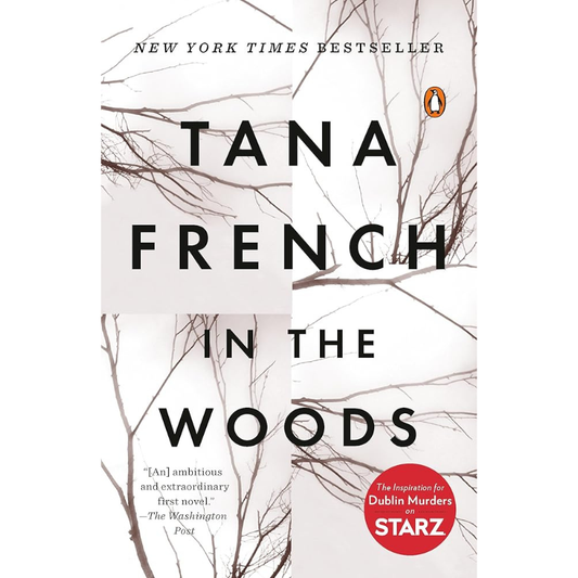 In the Woods by Tana French (Dublin Murder Squad)