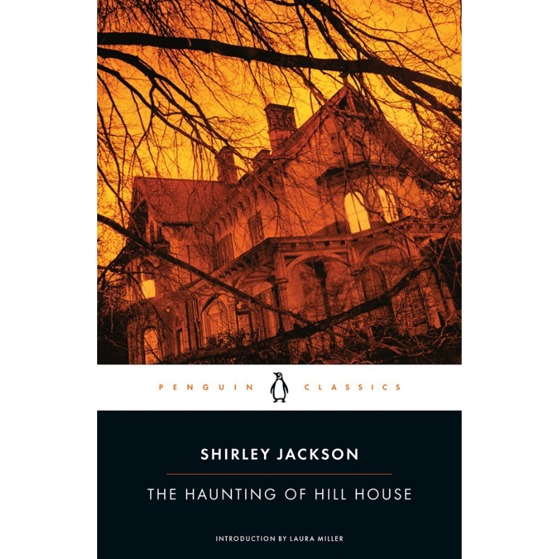 The Haunting of Hill House - Penguin Classics Edition by Shirley Jackson