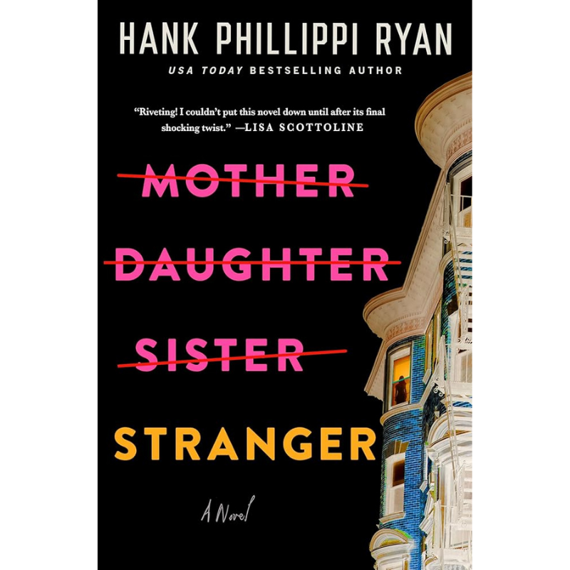 Book cover for the novel 'Mother, Daughter, Sister Stranger' by Hank Phillippi Ryan, featuring a black background, pink and yellow title text with red strike-through lines, and an architectural building illustration on the right side.