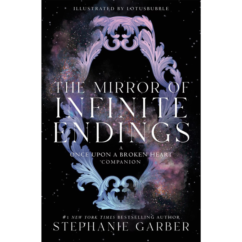 Book cover for 'The Mirror of Infinite Endings' by Stephanie Garber, illustrated by Lotusbubble. The cover features a black background with a large ornate mirror frame design in light blue and lavender, surrounded by a starry galaxy nebula.