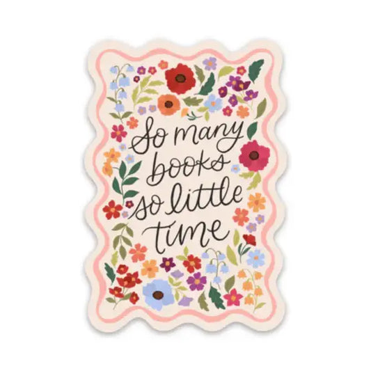So Many Books So Little Time Vinyl Sticker