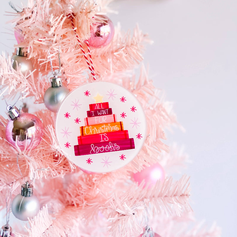 All I Want For Christmas is Books Christmas Ornament