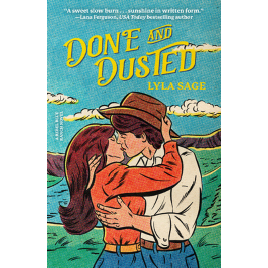 Done and Dusted: A Rebel Blue Ranch Novel by Lyla Sage